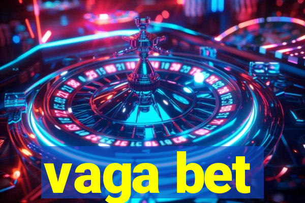 vaga bet